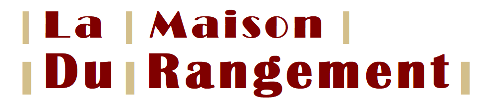 La Maison Du Rangement